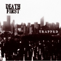 Death First - Trapped [7-inch] (Cover Artwork)