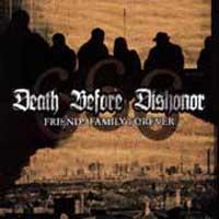 Death Before Dishonor - Friends Family Forever [reissue]