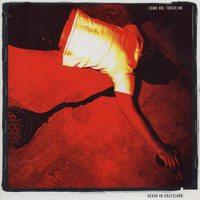 Death In Graceland - Come On, Touch Me