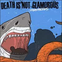 Death Is Not Glamorous - Undercurrents