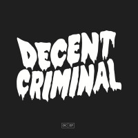 Decent Criminal - DC EP (Cover Artwork)