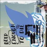 Deep Enough To Die - My City Of Ruin (Cover Artwork)