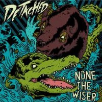 Detached - None the Wiser (Cover Artwork)