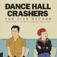 Dance Hall Crashers - The Live Record