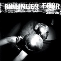 Dillinger Four - Versus God