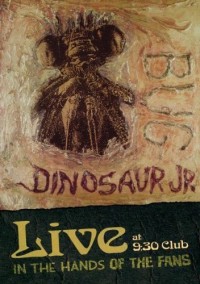 Dinosaur Jr. - Bug: Live at the 9:30 Club - In the Hands of the Fans