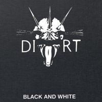 Dirt - Black and White (Cover Artwork)