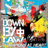Down By Law - Champions at Heart (Cover Artwork)