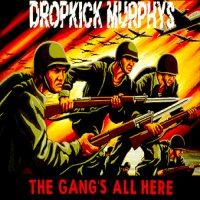 Dropkick Murphys - The Gang's All Here
