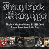 Dropkick Murphys - Singles Collection Volume 2