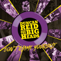 Duncan Reid and the Big Heads - Don't Blame Yourself (Cover Artwork)