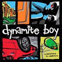 Dynamite Boy - Somewhere in America