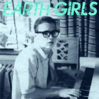 Earth Girls - Someone I'd Like To Know [7-inch]