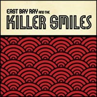 East Bay Ray and the Killer Smiles - East Bay Ray and the Killer Smiles (Cover Artwork)