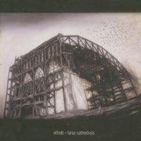 Elliott - False Cathedrals