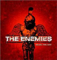 The Enemies - Seize The Day