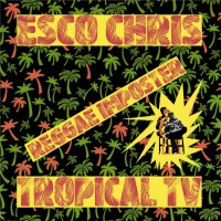 Esco Chris - Tropical TV (Cover Artwork)