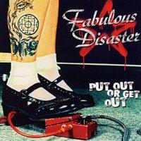 Fabulous Disaster - Put Out Or Get Out (Cover Artwork)