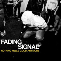 Fading Signal - Nothing Feels Good Anymore (Cover Artwork)
