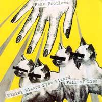 Fake Problems - Viking Wizard Eyes Wizard Full of Lies [7 inch]