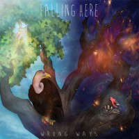 Falling Here - Wrong Ways (Cover Artwork)