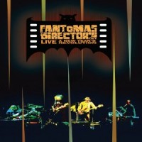 Fantômas - The Director's Cut Live: A New Year's Revolution DVD (Cover Artwork)
