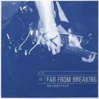 Far From Breaking - The Identity