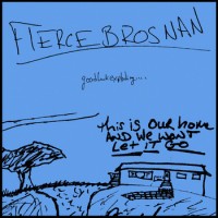 Fierce Brosnan - Good Luck Exploding