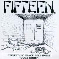 Fifteen - There's No Place Like Home