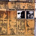 Filthy Thieving Bastards - Our Fathers Sent Us