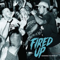 Fired Up - Doomed to Repeat [7 inch] (Cover Artwork)