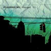 Fisherking - Forget It (Cover Artwork)