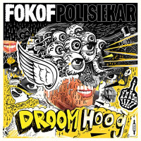 Fokofpolisiekar - Droom Hoog