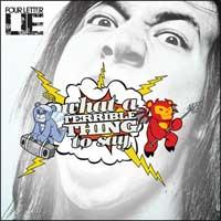 Four Letter Lie - What a Terrible Thing to Say (Cover Artwork)