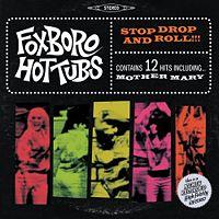 Foxboro Hot Tubs - Stop Drop and Roll!!! (Cover Artwork)