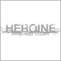 From First to Last - Heroine