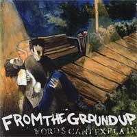 From the Ground Up - Words Can't Explain (Cover Artwork)