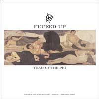 Fucked Up - Year of the Pig [12 inch]