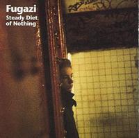 Fugazi - Steady Diet of Nothing
