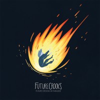 Future Crooks - Future Crooks In Paradise (Cover Artwork)
