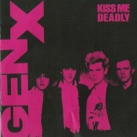 Generation X - Kiss Me Deadly (Cover Artwork)