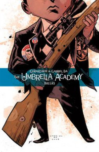 Gerard Way - The Umbrella Academy: Dallas [comic] (Cover Artwork)