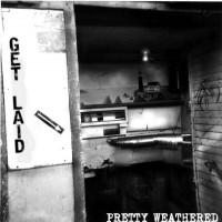 Get Laid - Pretty Weathered (Cover Artwork)
