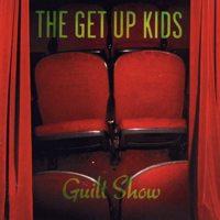 The Get Up Kids - Guilt Show