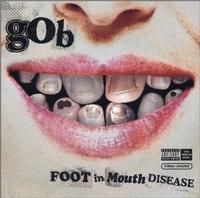 Gob - Foot In Mouth Disease (Cover Artwork)
