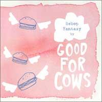 Good For Cows - Bebop Fantasy (Cover Artwork)