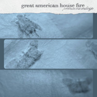 Great American House Fire - Promise Me Endings [EP] (Cover Artwork)