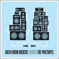 Green Room Rockers / The Pinstripes - Midwest Soundclash [10 inch]