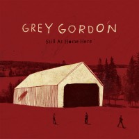 Grey Gordon - Still At Home Here [EP] (Cover Artwork)
