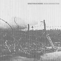 Greymachine - Disconnected (Cover Artwork)
